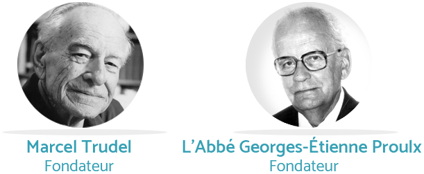 Les fondateurs Marcel Trudel et l'Abbé Georges-Étienne Proulx